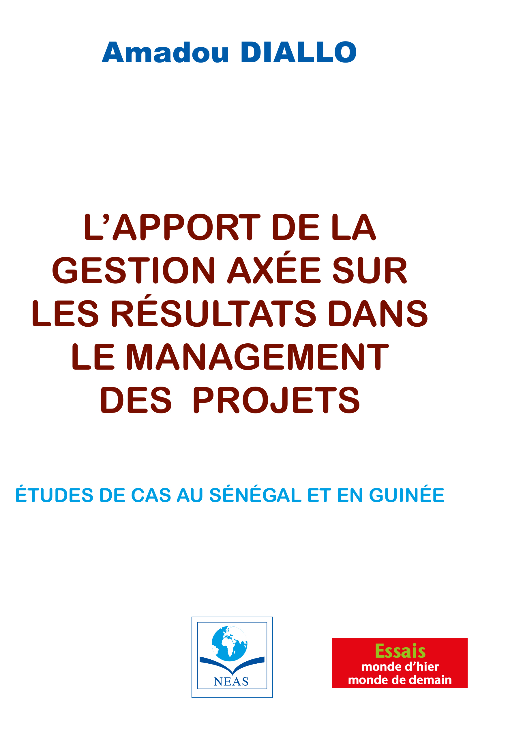 L' APPORT DE LA GESTION AXÉE SUR LES RESULTATS DANS LE MANAGEMENT DES PROJETS
