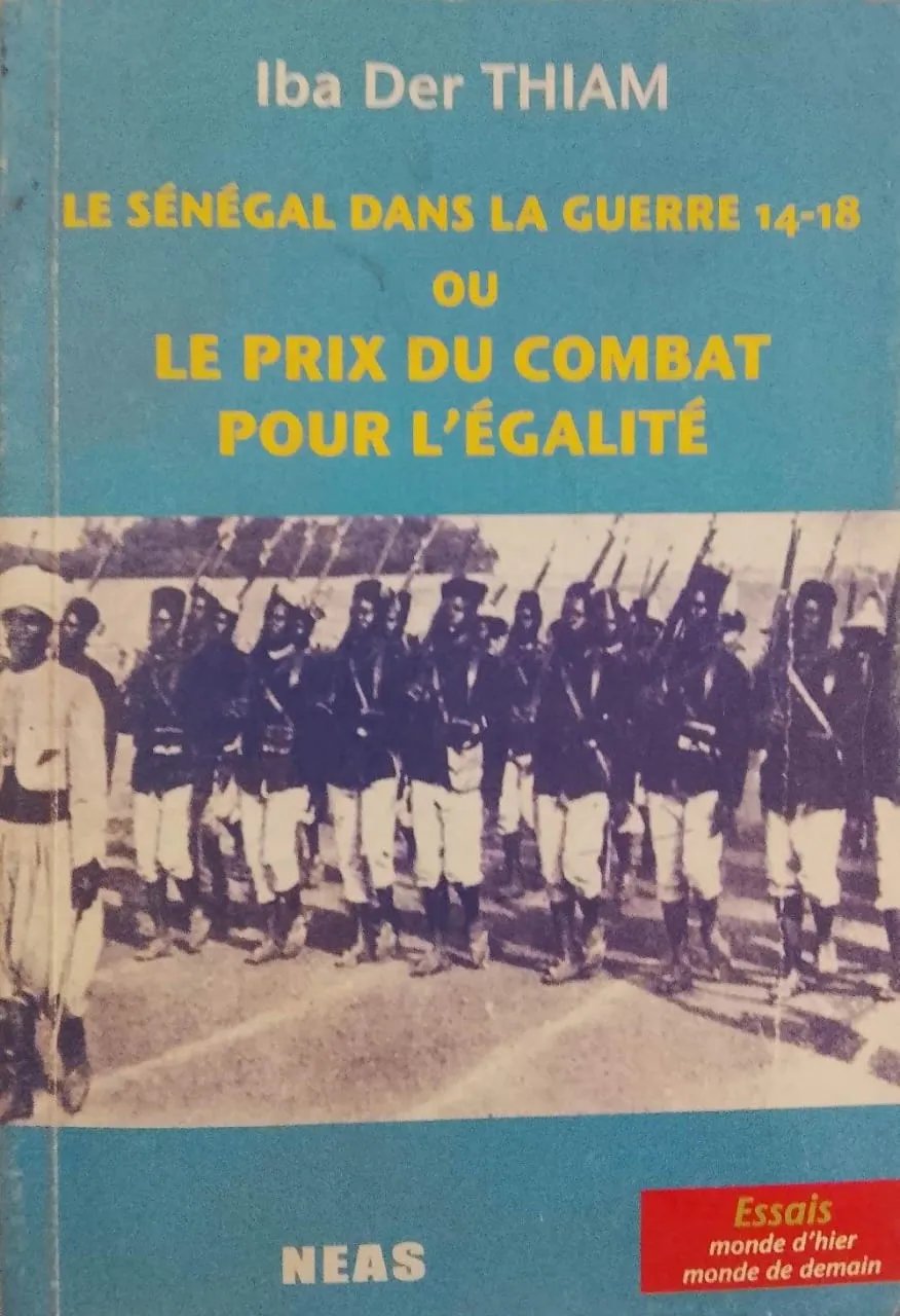 Le Sénégal dans la guerre de 14-18 ou le prix du combat pour l'égalité