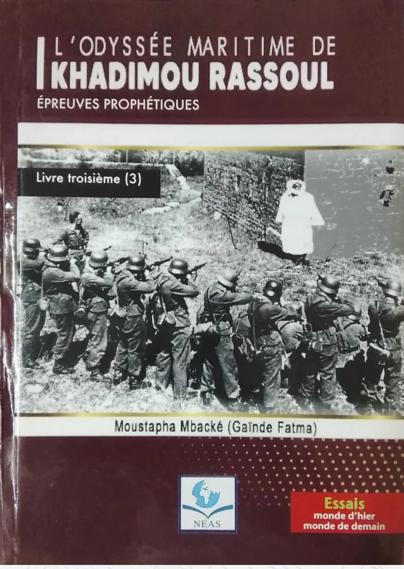 L'ODYSSÉE  MARITIME DE KHADIMOU RASSOUL L'ÉMERGENCE DE LA RÉSISTANCE (Livre 3) ÉPREUVES PROPHÉTIQUES